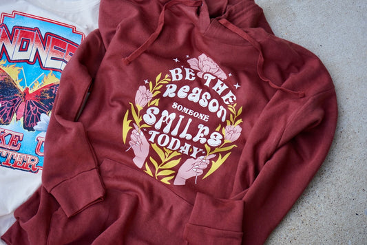 Be the Reason Someone Smiles Today Hoodie